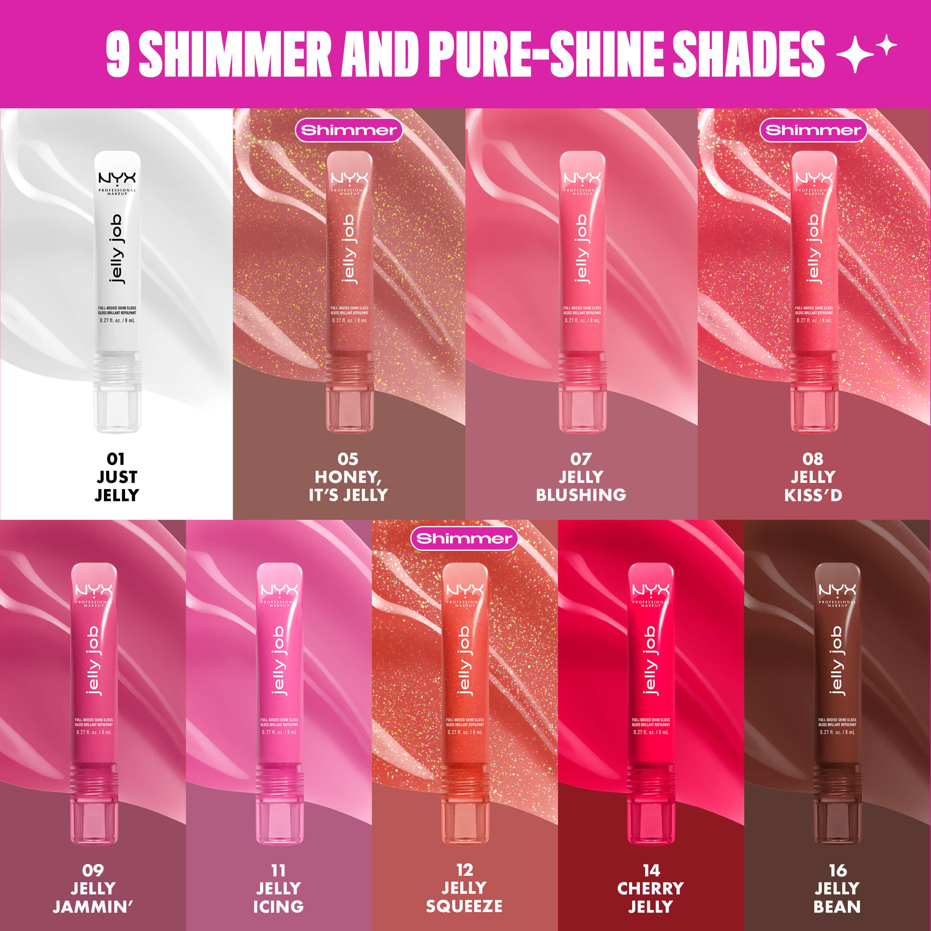 NYX Jelly Job gloss tubes in 16 shimmer and shine shades, arranged in 2 rows. Shades include clear, blue, champagne, rose, and deeper berry tones. Each is labeled with a shade name and number. Title reads: "16 shimmer and pure-shine shades."